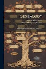 Genealogy: A Journal Of American Ancestry, Volumes 6-7 