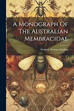 A Monograph Of The Australian Membracidae 