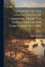 History Of The United States Of America, From The Discovery Of The Continent [to 1789]; Volume 5 