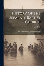 History Of The Separate Baptist Church: With A Narrative Of Other Denominations 