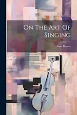 On The Art Of Singing 