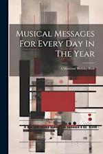 Musical Messages For Every Day In The Year: A Musicians' Birthday Book 