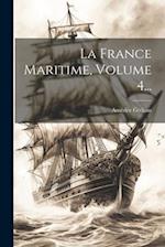 La France Maritime, Volume 4...