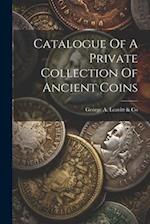 Catalogue Of A Private Collection Of Ancient Coins 