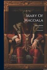 Mary Of Magdala: A Chronicle 