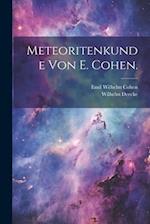 Meteoritenkunde von E. Cohen.
