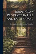 Burnt Clay Products In Fire And Earthquake 