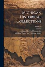 Michigan Historical Collections; Volume 10 