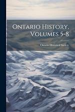 Ontario History, Volumes 5-8 