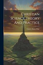 Christian Science Theory And Practice 