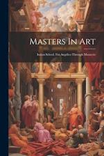 Masters In Art: Italian School. Fra Angelico Through Masaccio 