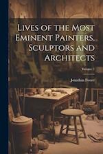 Lives of the Most Eminent Painters, Sculptors and Architects; Volume 1 