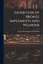 Exhibition of Bronze Implements and Weapons 