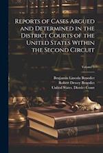 Reports of Cases Argued and Determined in the District Courts of the United States Within the Second Circuit; Volume 1 