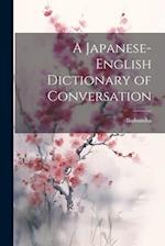 A Japanese-English Dictionary of Conversation 