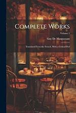 Complete Works: Translated From the French. With a Critical Pref; Volume 1 