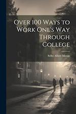 Over 100 Ways to Work One's Way Through College 