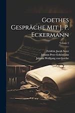 Goethes Gespräche Mit J. P. Eckermann; Volume 2