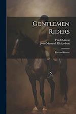 Gentlemen Riders: Past and Present 