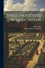 Table Talk Edited With an Introd 