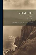 Vital Lies: Studies of Some Varieties of Recent Obscurantism; Volume 2 