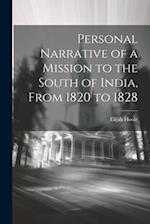 Personal Narrative of a Mission to the South of India, From 1820 to 1828 