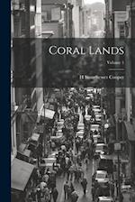 Coral Lands; Volume 1 