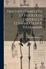 Trattato Completo Di Fisiologia Generale E Comparata Di F. Tiedemann