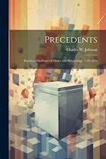 Precedents: Decisions On Points of Order and Phraseology, 1789-1898 