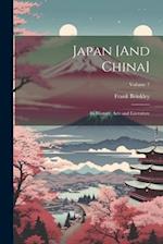 Japan [And China]: Its History, Arts and Literature; Volume 7 