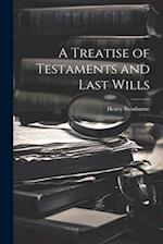 A Treatise of Testaments and Last Wills 