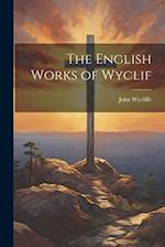 The English Works of Wyclif 