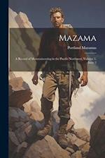 Mazama: A Record of Mountaineering in the Pacific Northwest, Volume 1, issue 2 