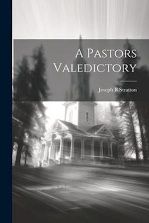 A Pastors Valedictory
