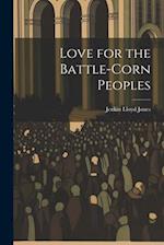 Love for the Battle-Corn Peoples 