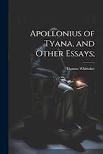 Apollonius of Tyana, and Other Essays; 