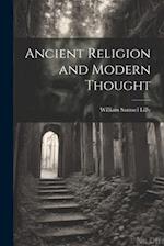 Ancient Religion and Modern Thought 