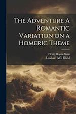 The Adventure A Romantic Variation on a Homeric Theme 