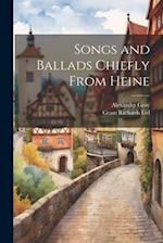 Songs and Ballads chiefly from Heine