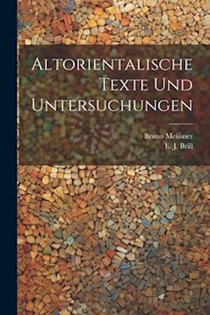 Altorientalische Texte und Untersuchungen