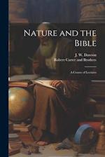 Nature and the Bible: A Course of Lectures 