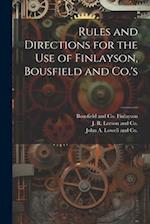 Rules and Directions for the Use of Finlayson, Bousfield and Co.'s 