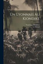 Un Lyonnais au Kiondike