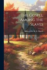 The Gospel Among the Slaves 