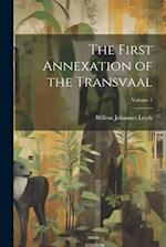 The First Annexation of the Transvaal; Volume 1 