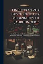 Ein Beitrag Zur Geschichte Der Medizin Des Xii. Jahrhunderts
