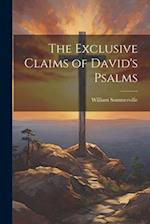 The Exclusive Claims of David's Psalms 