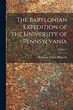 The Babylonian Expedition of the University of Pennsylvania; Volume 5 