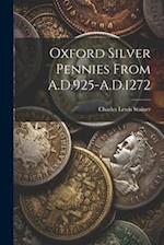Oxford Silver Pennies From A.D.925-A.D.1272 
