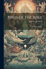 Birds of the Bible: From "Bible Animals" 